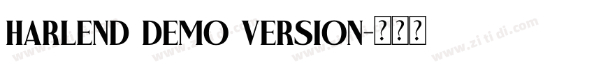 Harlend Demo Version字体转换 Harlend Demo Version字体转换